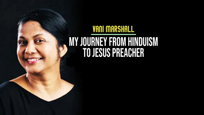 Vani Marshall incredible story From Hinduism To Jesus Preacher